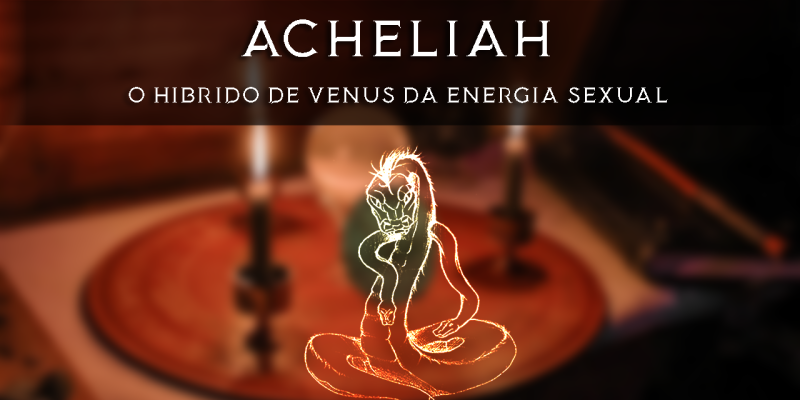 Acheliah - E a Sedução Venusiana